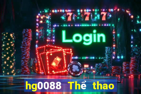 hg0088 Thể thao Đăng nhập wed