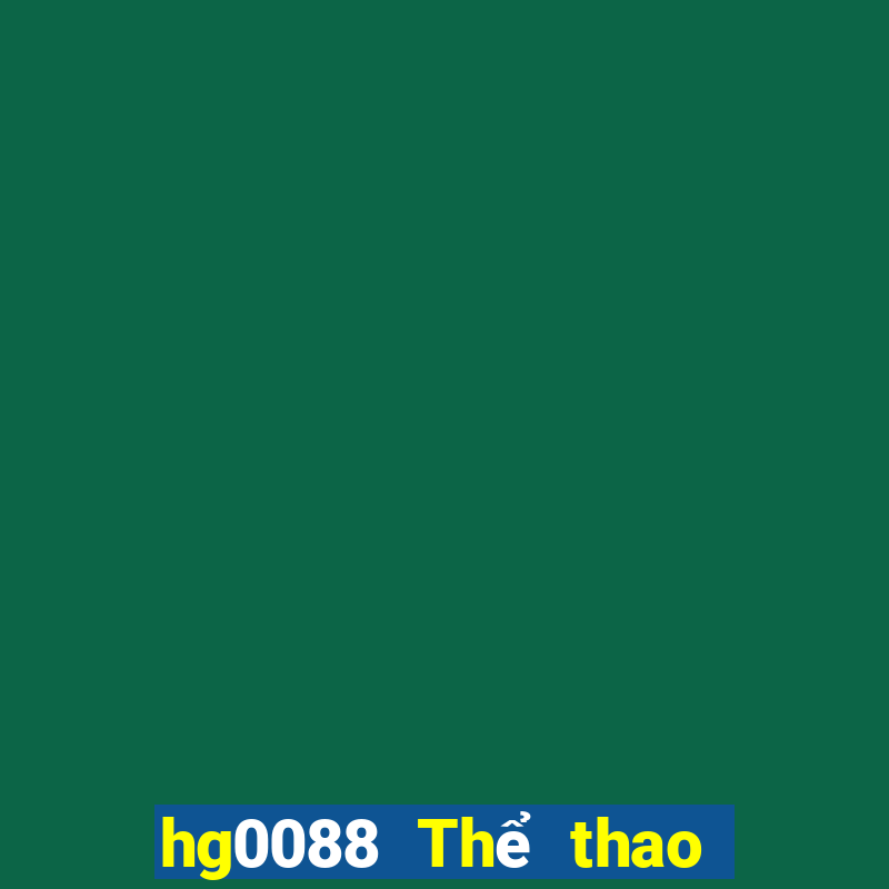 hg0088 Thể thao Đăng nhập wed