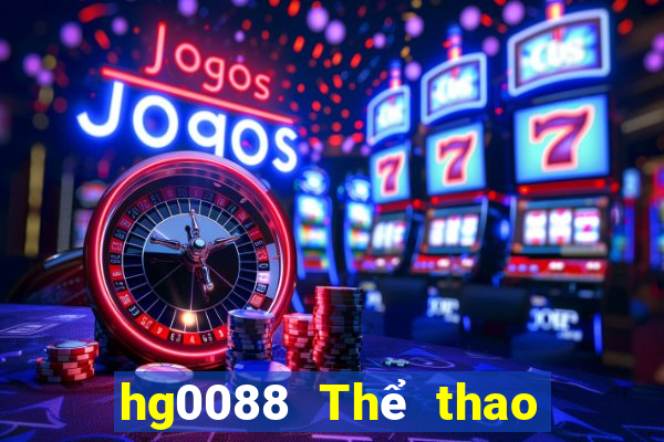 hg0088 Thể thao Đăng nhập wed