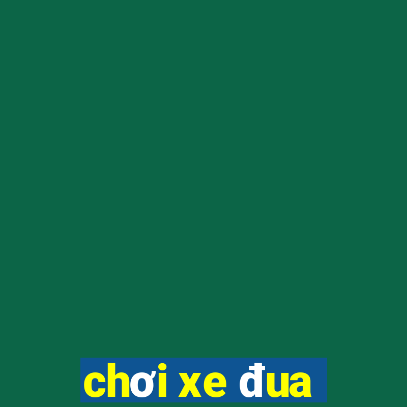 chơi xe đua