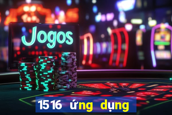 1516 ứng dụng xổ số trực tuyến