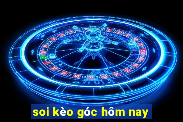 soi kèo góc hôm nay