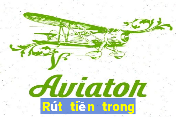 Rút tiền trong 1 giây