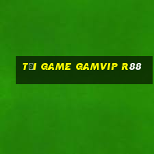 tải game gamvip r88