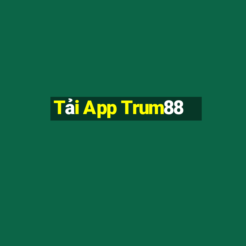 Tải App Trum88