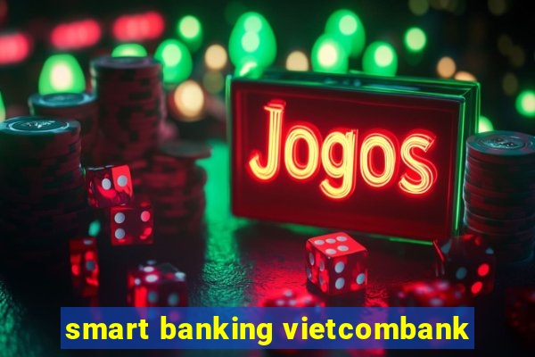 smart banking vietcombank