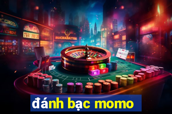 đánh bạc momo