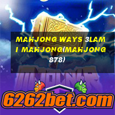 MAHJONG WAYS 3LAMI MAHJONG(MAHJONG 878)