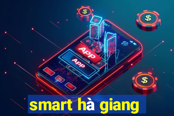 smart hà giang