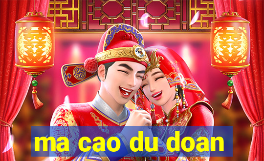 ma cao du doan