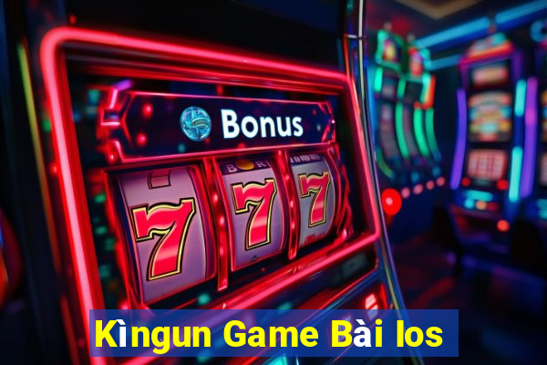 Kìngun Game Bài Ios