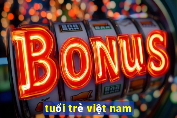 tuổi trẻ việt nam