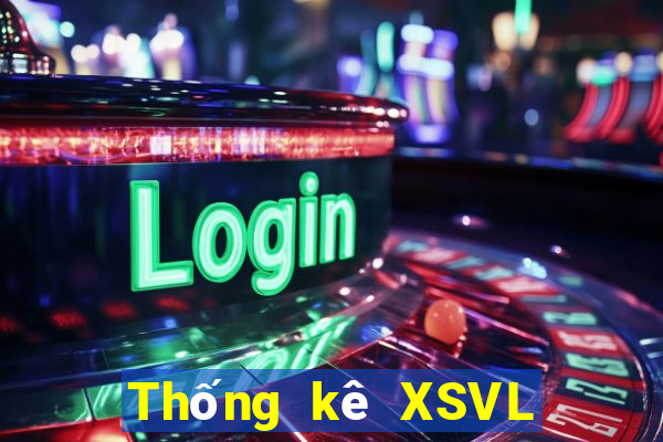 Thống kê XSVL ngày 9