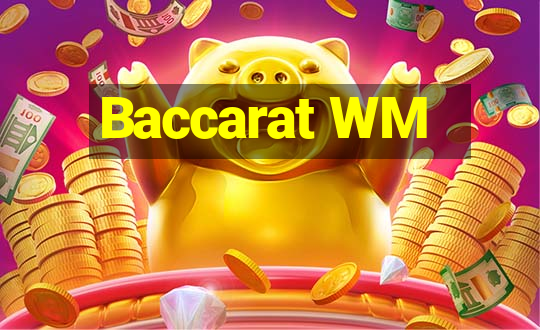 Baccarat WM