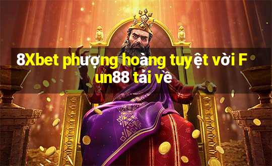 8Xbet phượng hoàng tuyệt vời Fun88 tải về