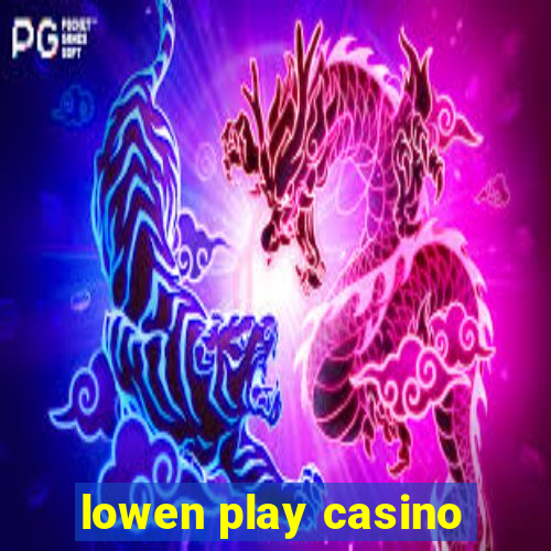 lowen play casino