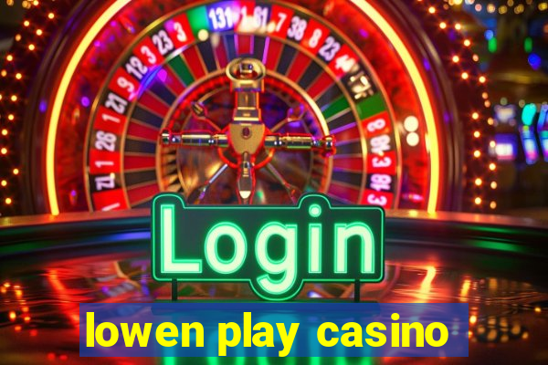 lowen play casino