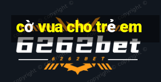 cờ vua cho trẻ em