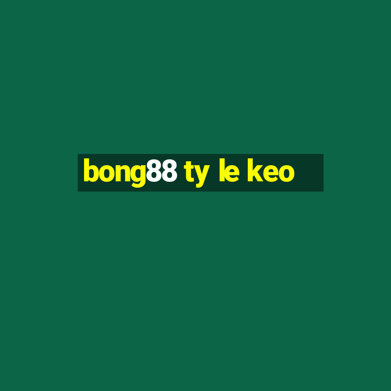 bong88 ty le keo