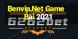 Benvip.Net Game Bài 2021