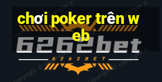 chơi poker trên web