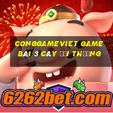 Conggameviet Game Bài 3 Cây Đổi Thưởng