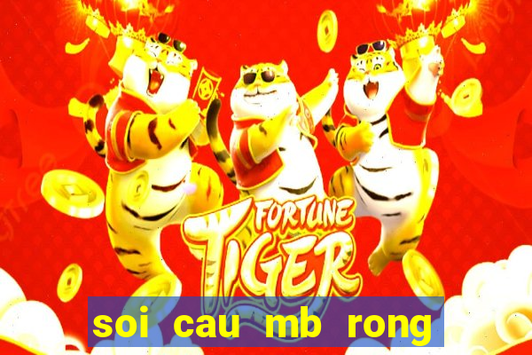 soi cau mb rong bach kim 888