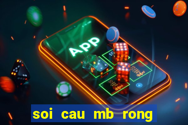 soi cau mb rong bach kim 888