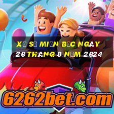 xổ số miền bắc ngày 20 tháng 8 năm 2024