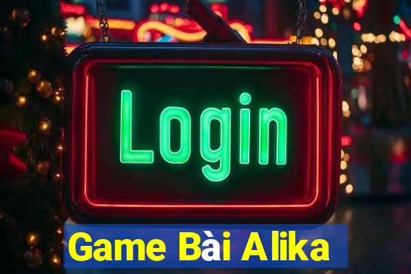 Game Bài Alika