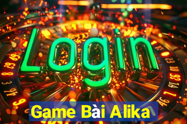 Game Bài Alika