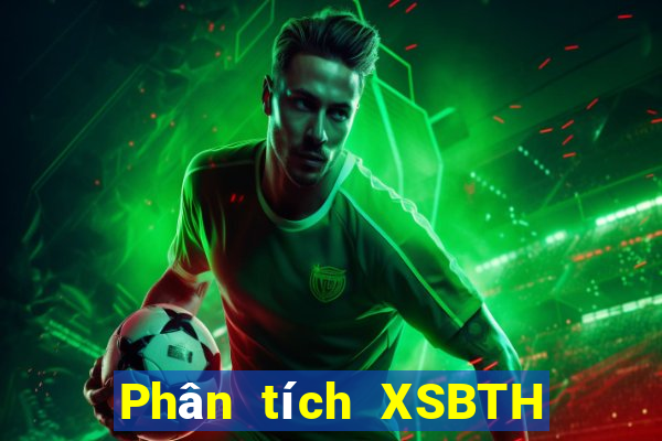 Phân tích XSBTH ngày 23