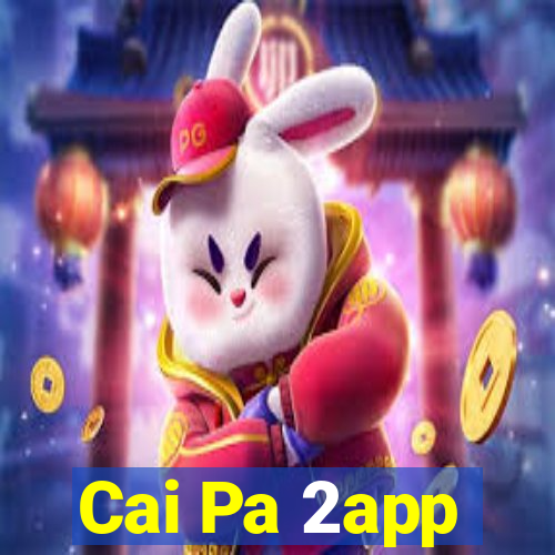 Cai Pa 2app