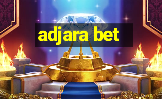 adjara bet