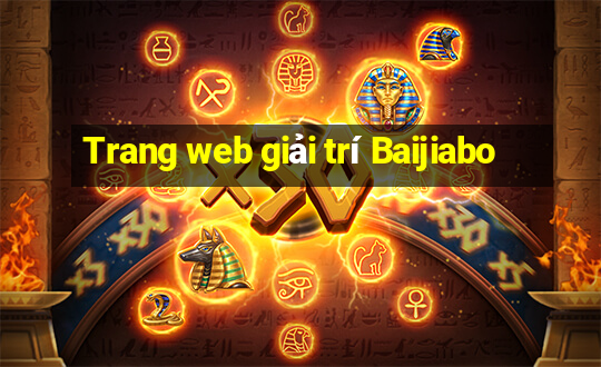 Trang web giải trí Baijiabo