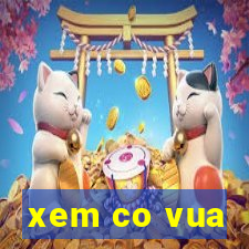 xem co vua