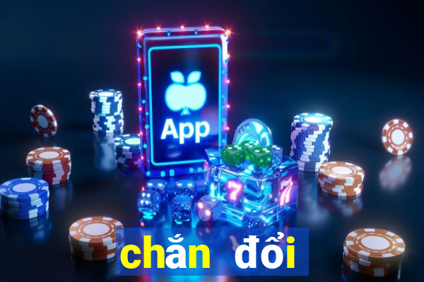 chắn đổi thưởng 2021