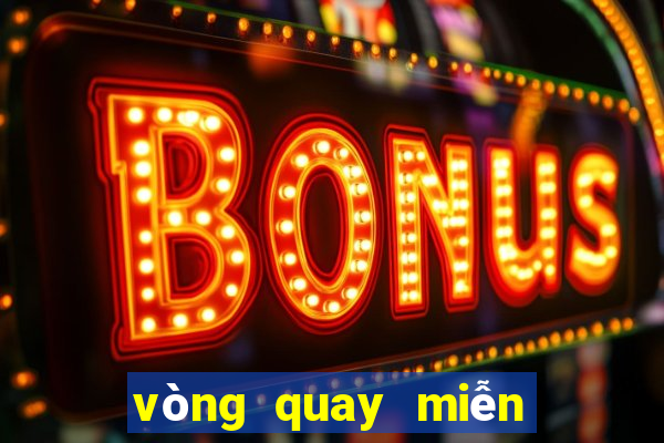 vòng quay miễn phí của sòng bạc tiền điện tử