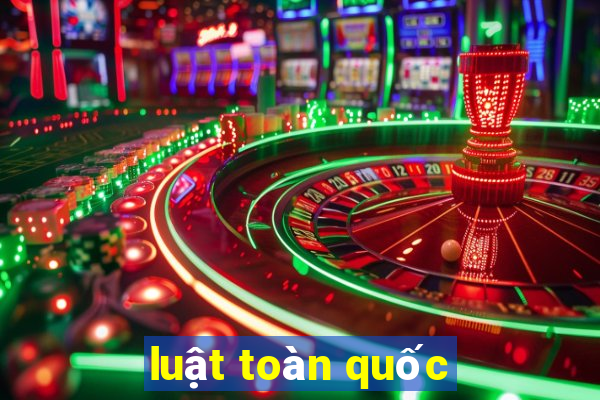 luật toàn quốc