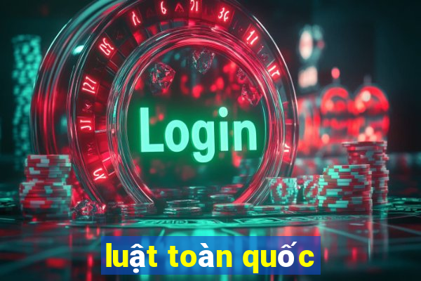 luật toàn quốc