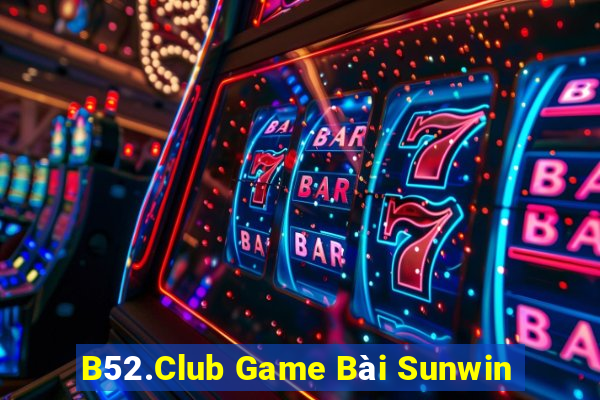 B52.Club Game Bài Sunwin