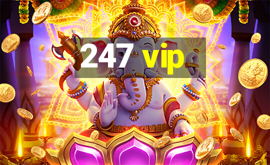 247 vip