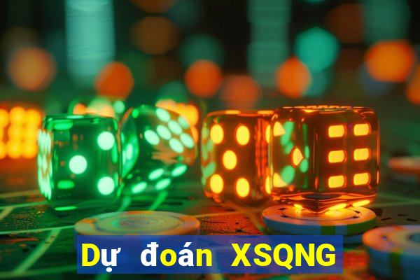 Dự đoán XSQNG ngày 22