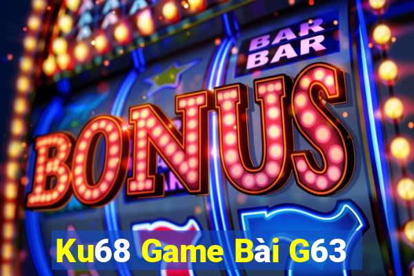 Ku68 Game Bài G63