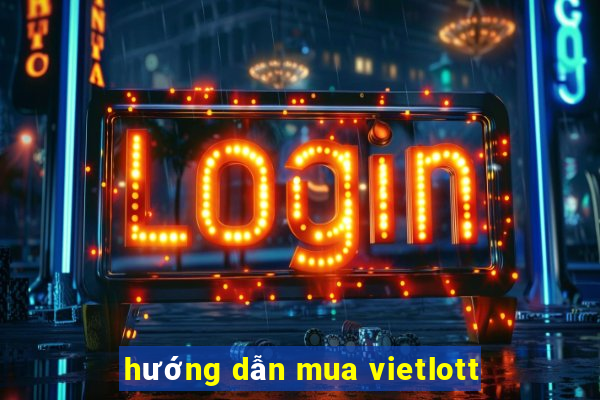 hướng dẫn mua vietlott