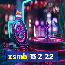 xsmb 15 2 22