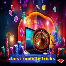 best roulette tricks