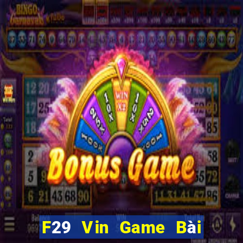 F29 Vin Game Bài Ma Cao