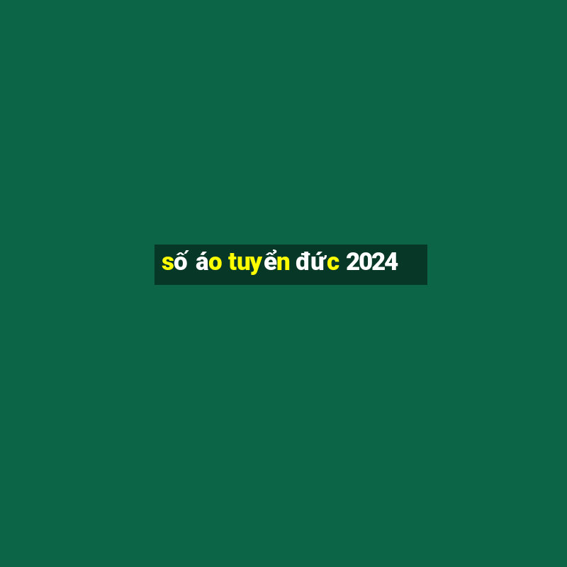 số áo tuyển đức 2024