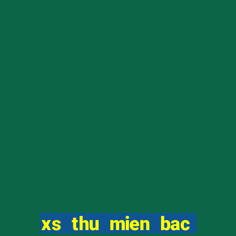 xs thu mien bac hom nay